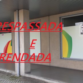 Loja comercial TRESPASSADA e ARRENDADA